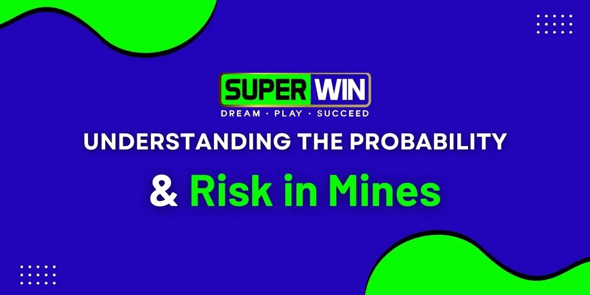 understanding the probability and risk in mines